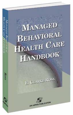 bokomslag Managed Behavior Health Care Handbook