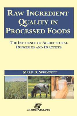 Raw Ingredients in the Processed Foods: The Influence of Agricultural Principles and Practices 1