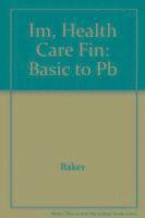 Im, Health Care Fin: Basic to Pb 1