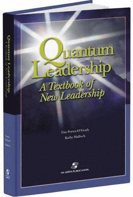Tim Porter-O'Grady - QUANTUM LEADERSHIP, Inbunden