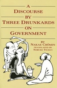 bokomslag Discourse by Three Drunkards on Government