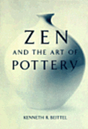bokomslag Zen and the Art of Pottery