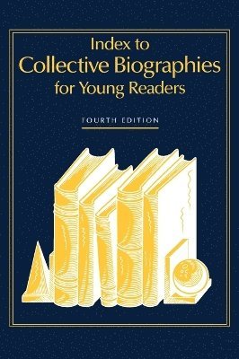 Karen Breen, Karen Breen - Index to Collective Biographies for Young Readers, 4th Edition, Inbunden