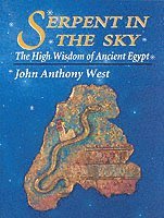 John Anthony West - Serpent in the Sky, Häftad