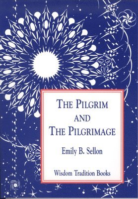 bokomslag The Pilgrim and the Pilgrimage
