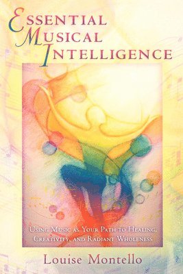 Louise Montello - Essential Musical Intelligence, Häftad