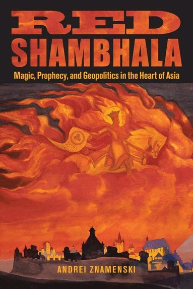 Andrei Znamenski - Red Shambhala, Häftad