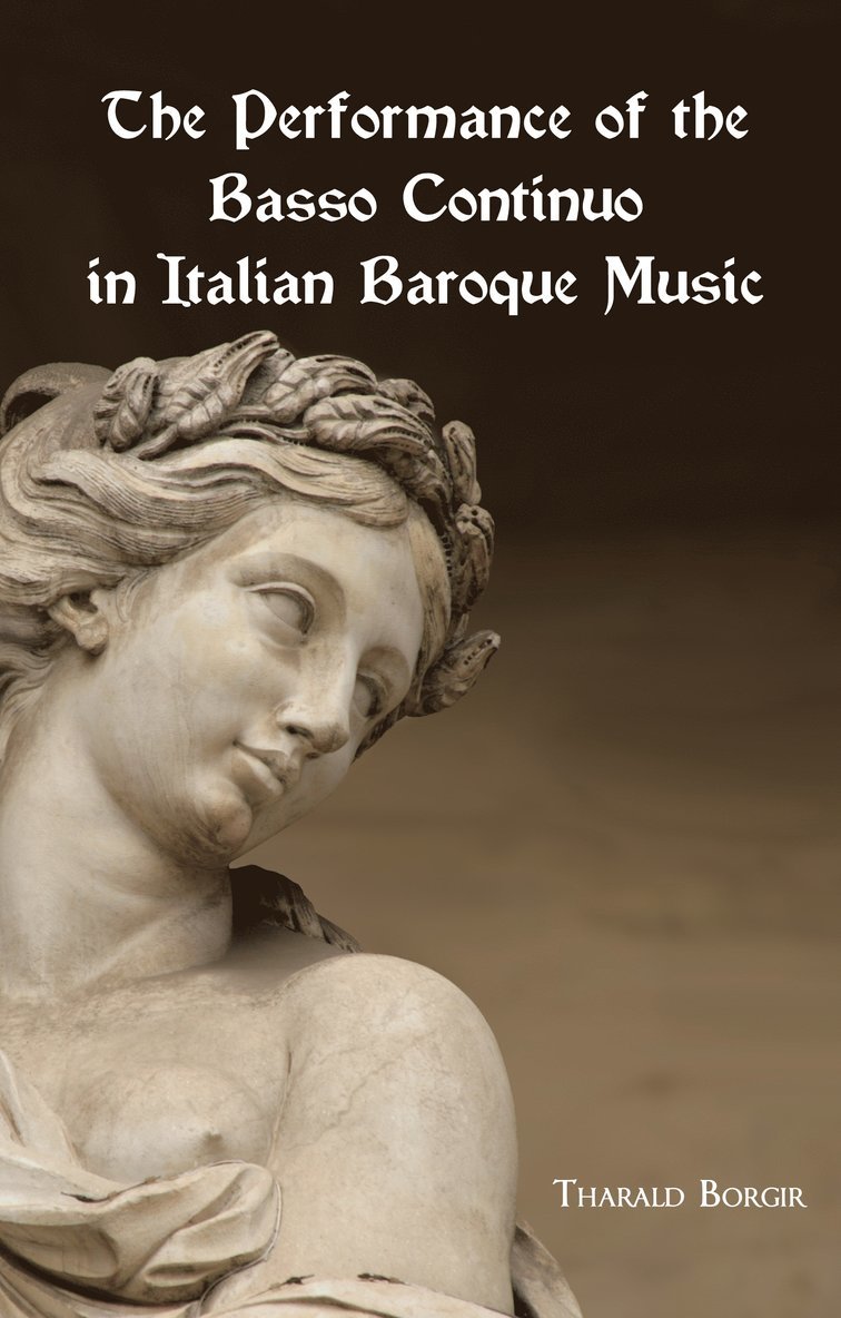 The Performance of the Basso Continuo in Italian Baroque Music 1