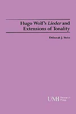 Deborah J Stein, Professor Deborah J (Royalty Account) Stein, Deborah J. Stein - Hugo Wolf's Lieder and Extensions of Tonality, Häftad