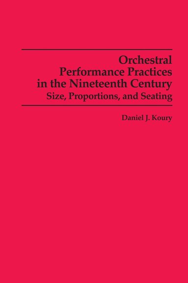 bokomslag Orchestral Performance Practices in the Nineteenth Century