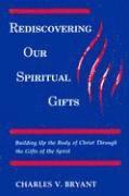 bokomslag Rediscovering Our Spiritual Gifts: Building Up the Body of Christ through the Gifts of the Spirit