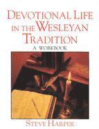 Steve Harper - Devotional Life in the Wesleyan Tradition: A Workbook, Häftad