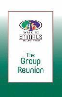 The Group Reunion: Walk to Emmaus 1