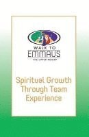 bokomslag Spiritual Growth Through Team Experience: Walk to Emmaus