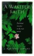 bokomslag A Wakeful Faith