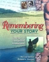 bokomslag Remembering Your Story: Creating Your Own Spiritual Autobiography