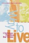 bokomslag Way to Live: Christian Practices for Teens