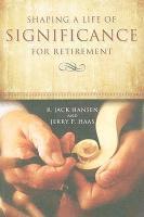 Shaping A Life of Significance For Retirement 1