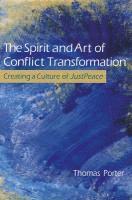 bokomslag The Spirit and Art of Conflict Transformation