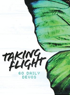 bokomslag Taking Flight: 60 Daily Devos