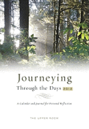 bokomslag Journeying Through the Days 2012: A Calendar and Journal for Personal Reflection