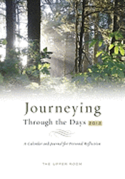 Journeying Through the Days 2012: A Calendar and Journal for Personal Reflection 1