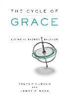 bokomslag The Cycle of Grace: Living in Sacred Balance