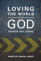bokomslag Loving the World with God