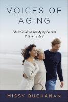 bokomslag Voices of Aging: Adult Children and Aging Parents Talk with God