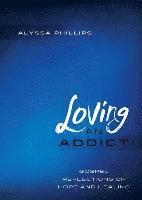 bokomslag Loving An Addict: Gospel Reflections of Hope and Healing