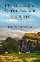 bokomslag Christ Beside Me, Christ Within Me: Celtic Blessings