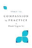 bokomslag Compassion in Practice: The Way of Jesus