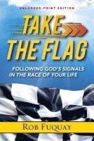 bokomslag Take The Flag Enlarged-Print: Following God's Signals in the Race of Your Life