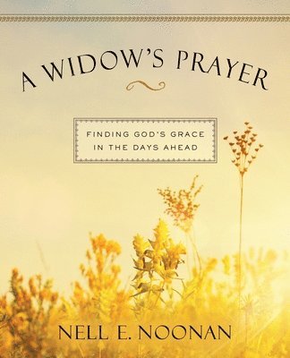 A Widow's Prayer Enlarged-Print: Finding God's Grace in the Days Ahead 1