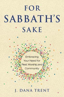 bokomslag For Sabbath's Sake: Embracing Your Need for Rest, Worship, and Community