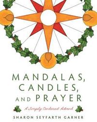 bokomslag Mandalas, Candles, and Prayer: A Simply Centered Advent