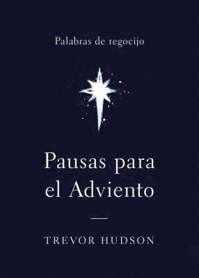 Pausas para el Adviento: Palabras de regocijo 1