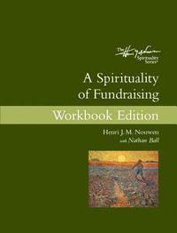 bokomslag A Spirituality of Fundraising Workbook Edition
