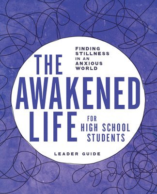bokomslag The Awakened Life for High School Students