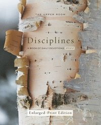 bokomslag The Upper Room Disciplines: A Book of Daily Devotions 2022 Enlarged-Print
