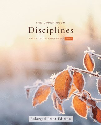 bokomslag The Upper Room Disciplines 2025 Enlarged Print: A Book of Daily Devotions