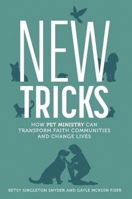 bokomslag New Tricks: How Pet Ministry Can Transform Faith Communities and Change Lives