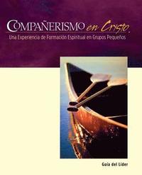 bokomslag Companerismo en Cristo Guia del Lider = Companions Is Christ