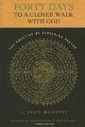 bokomslag Forty Days to a Closer Walk with God: The Practice of Centering Prayer