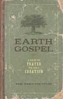 bokomslag Earth Gospel: A Guide to Prayer for God's Creation
