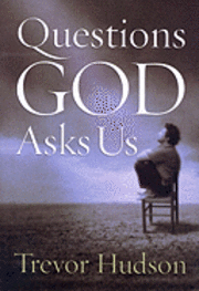 bokomslag Questions God Asks Us