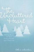 bokomslag The Uncluttered Heart: Making Room for God During Advent and Christmas