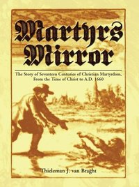 bokomslag Braght, T: Martyrs Mirror