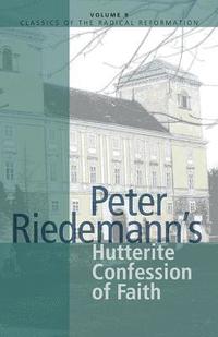 bokomslag Peter Riedemann's Hutterite Confession of Faith