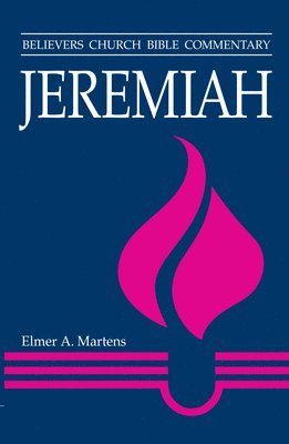 bokomslag Jeremiah: Believers Church Bible Commentary